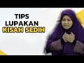 Tips Untuk Lupakan Kisah Sedih Oleh Ust. Asma' Harun, Prof Muhaya & Haji Abu Talib I 12/11/19