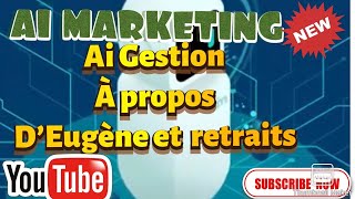 AI marketing: AI gestion à propos d'Eugène et des retraits