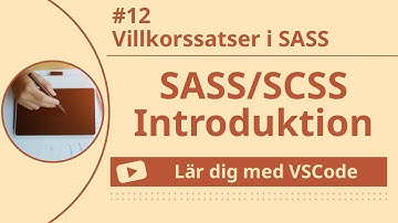 [Lär dig med VSCode] SASS/SCSS för Nybörjare #12 Villkorssatser i SASS
