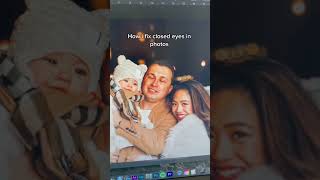 How to fix closed eyes in photos