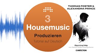 Housemusic produzieren Tutorial #3 Rhodes, Gitarre &amp; Orgel