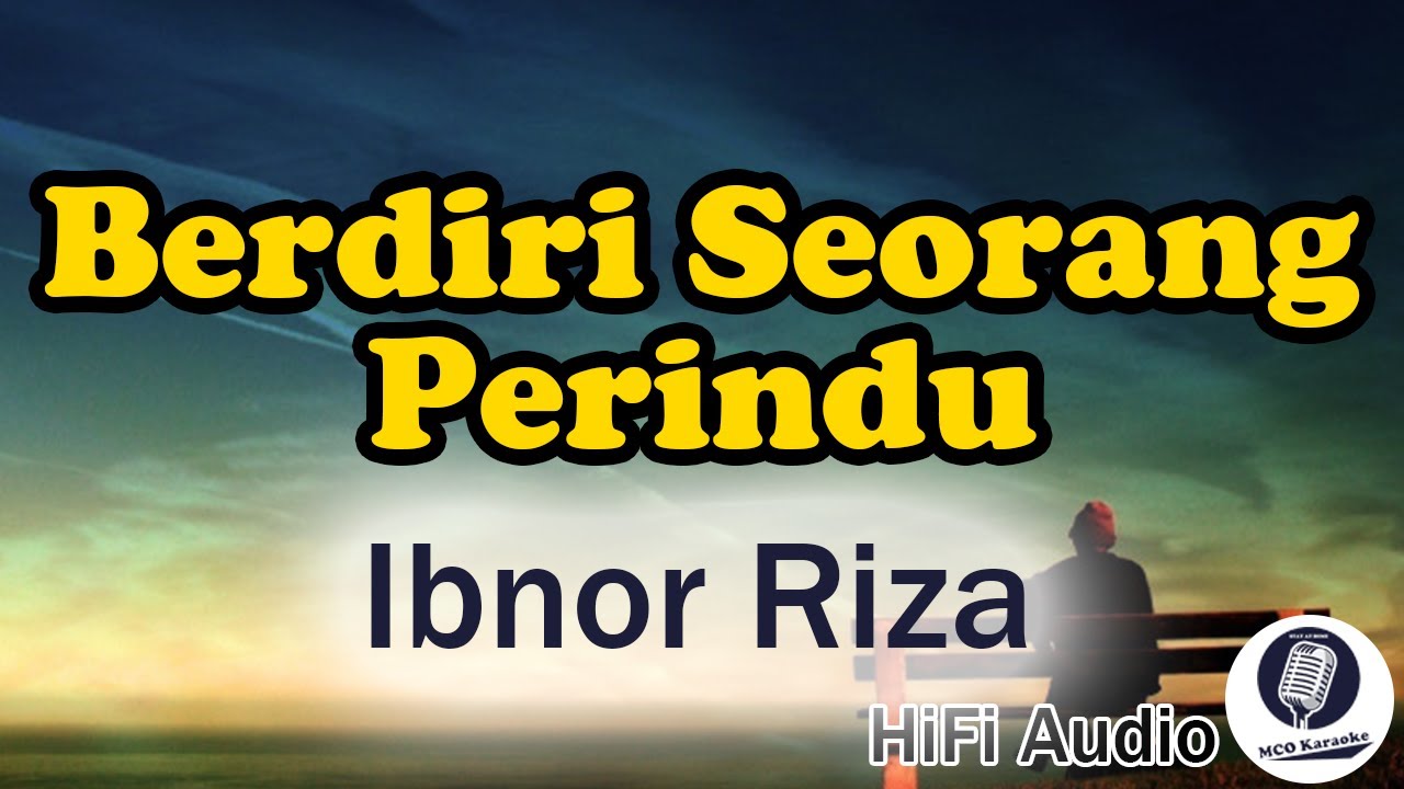 Berdiri Seorang Perindu - Ibnor Riza - YouTube