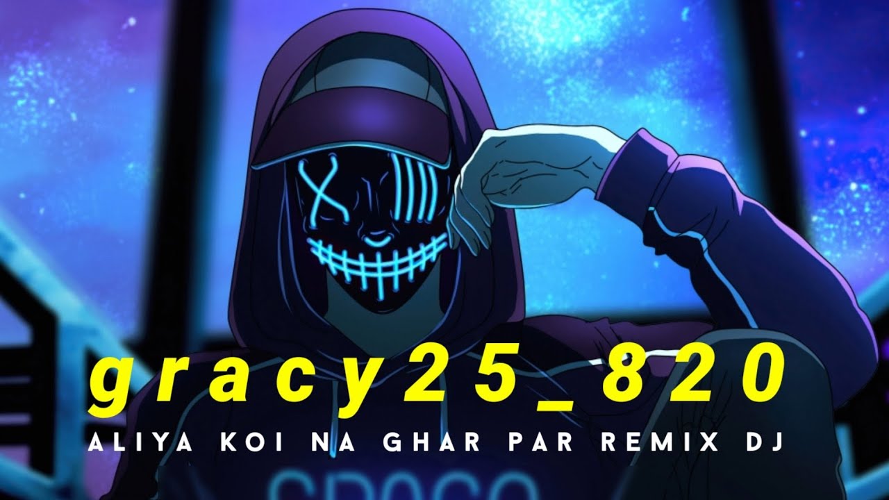 Gracy25 820 Aaliya koi na ghar par remix dj Nepali gracy 2o 8 2o