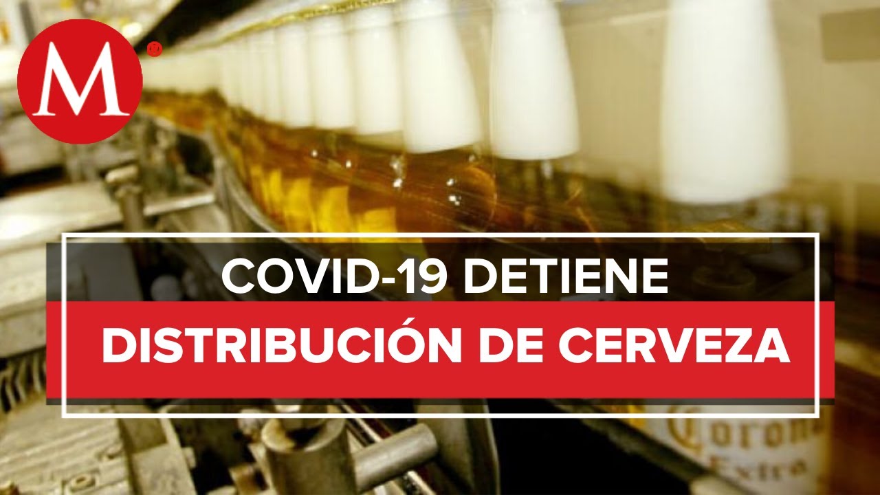 Grupo Modelo suspenderá venta de cerveza por Covid-19 - YouTube