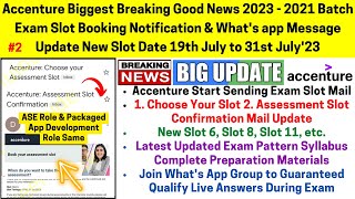 Accenture 19th to 31st July'23 Choose Your Exam Slot & Confirmation of Slot Mail 2023 to 2021 Batch