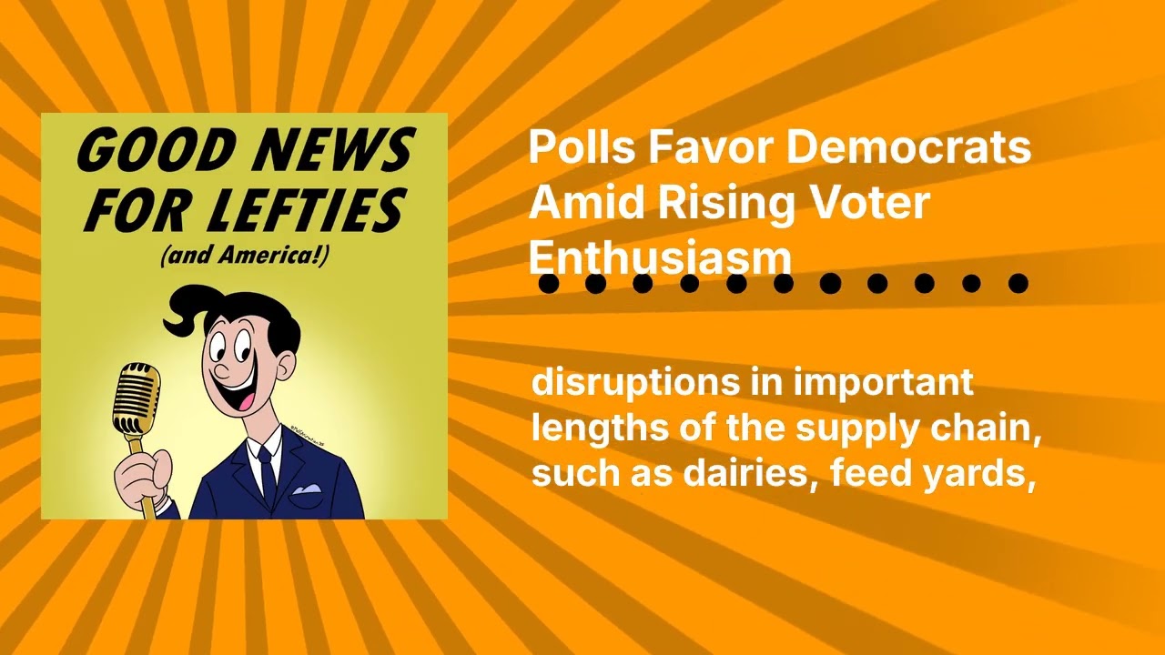 Polls Favor Democrats Amid Rising Voter Enthusiasm | Good News for Lefties | Daily News for...