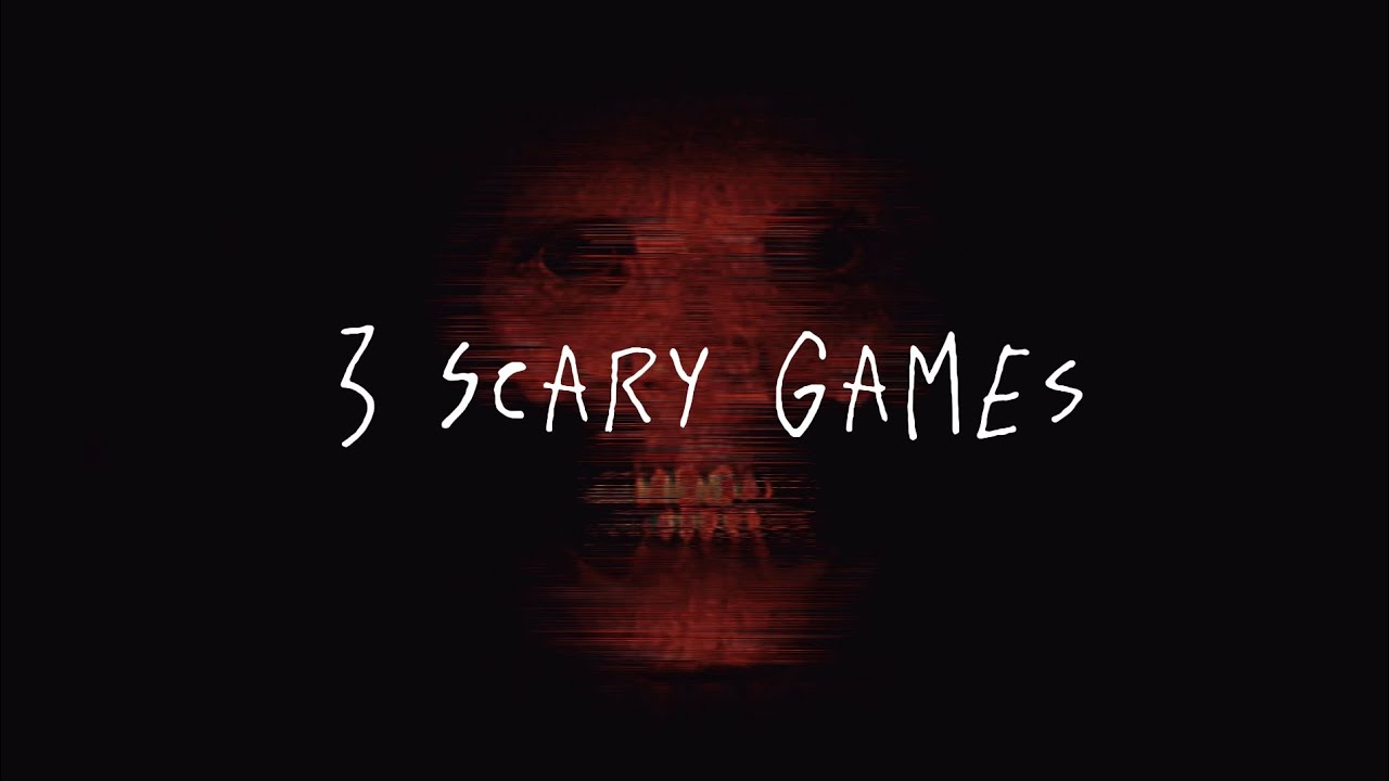 THERES SOMEONE IN THE DARK | 3 Scary Games - YouTube
