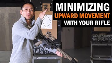 Minimize Upward Movement When Shooting Your Rifle