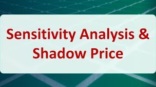 Operations Research 05A: Sensitivity Analysis & Shadow Price screenshot 5