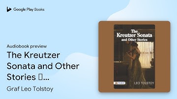 The Kreutzer Sonata and Other Stories –… by Graf Leo Tolstoy · Audiobook preview