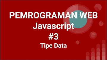 Materi Pemrograman Web Javascript #3 Tipe Data