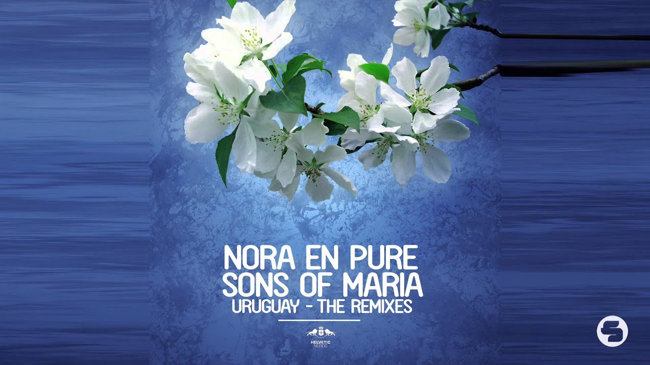 Guarda Nora En Pure & Sons Of Maria - Uruguay (DBMM Radio Edit) su YouTube Guarda Nora En Pure & Sons Of Maria - Uruguay (DBMM Radio Edit) su YouTube