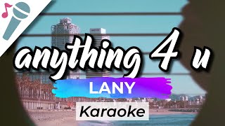 LANY - anything 4 u - Karaoke Instrumental (Acoustic)