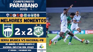 Serra Branca Vs Nacional De Patos Melhores Momentos 8ª Rodada Campeonato Paraibano 2026
