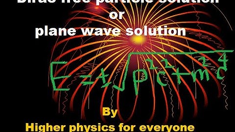 Dirac free particle solution or plane wave solution