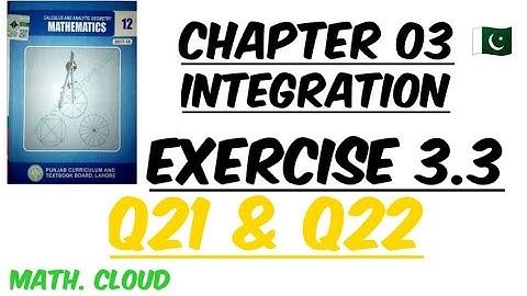 Q21, Q22 of exercise 3.3, integration. Urdu #fsc #second_year #ch_3 #exercise_3.3