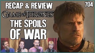 Game of Thrones 704: The Spoils of War Recap &amp; Review