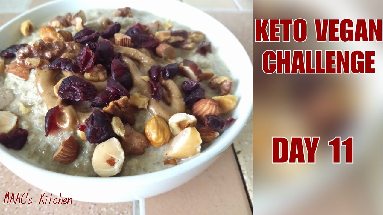 Vegan Keto ChallengeDay 11 Keto Oatmeal Recipe OMAD Challenge