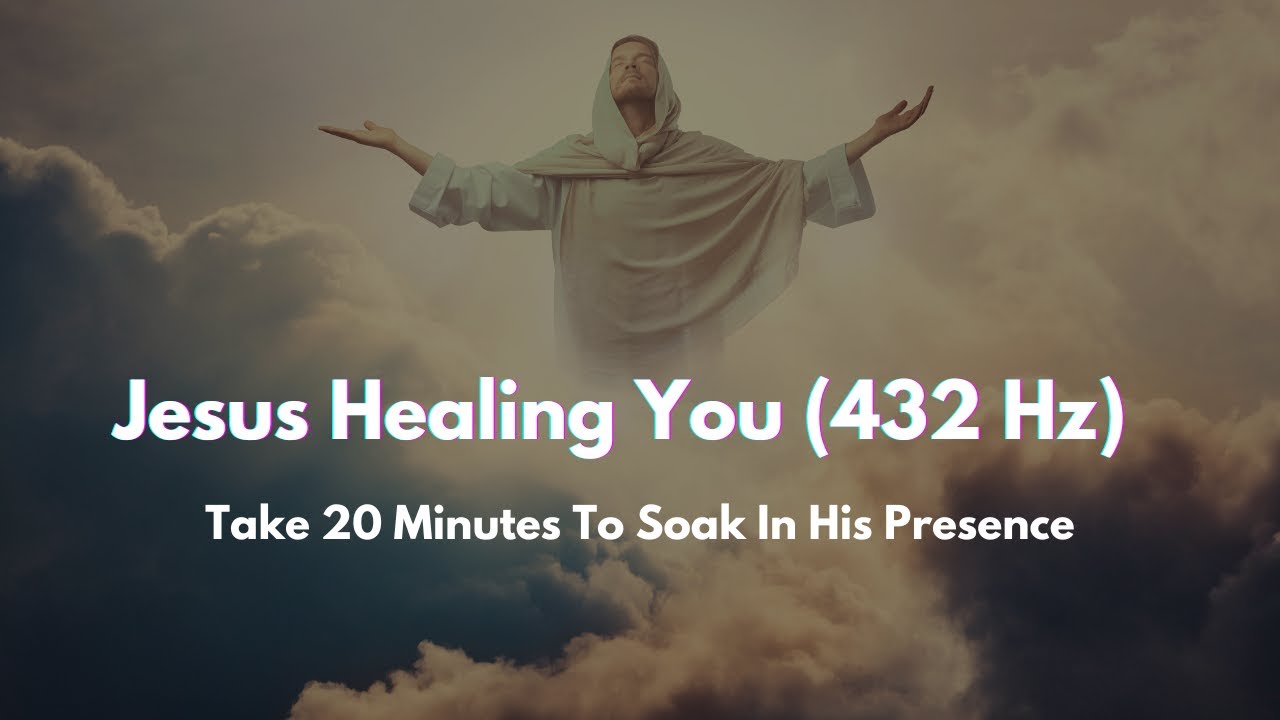 Jesus Christ Healing You (432 Hz Delta Waves) - Soak In His Presence