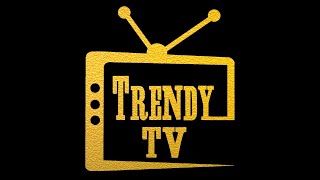 Trendy Tv Welcomes you to our new channel