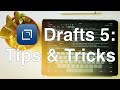 Drafts 5: Tips & Tricks