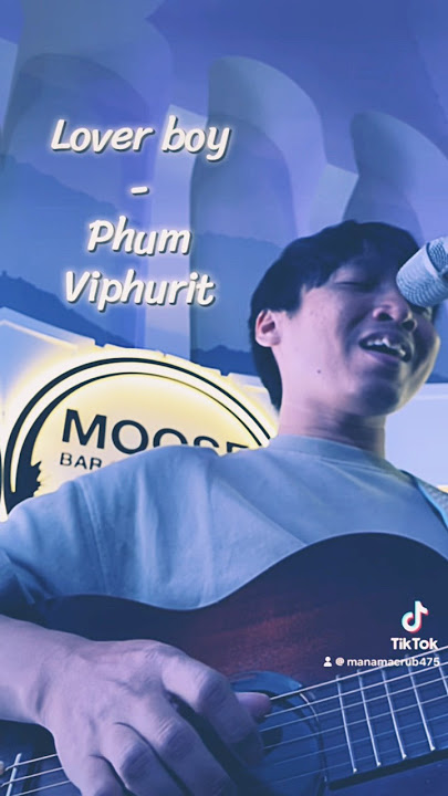 Lover boy(phum viphurit cover)-manamacrub #เพลงอินดี้