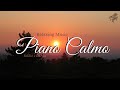 musica para relaxar piano, Musica calma para Relaxar rápido Piano calmo...Musica Relaxante