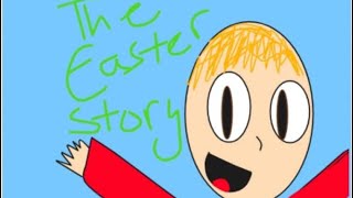 The Easter Story #heisrisen
