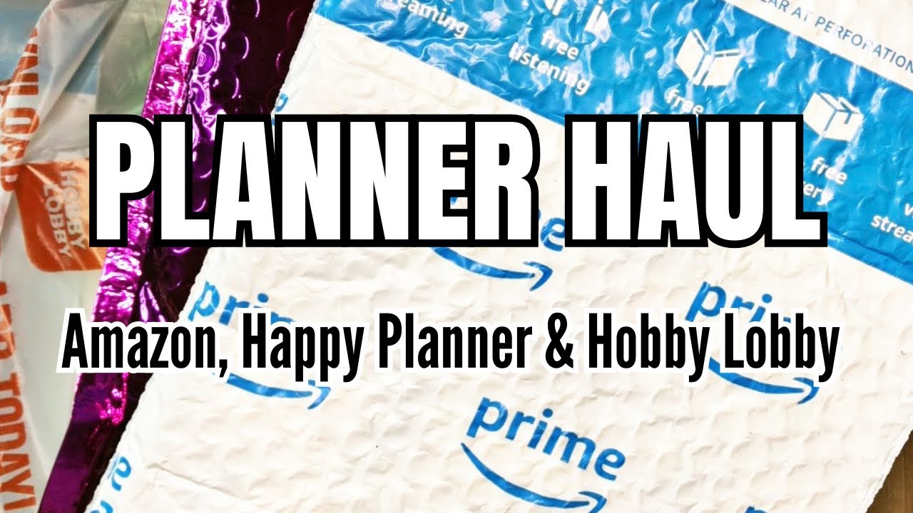 PLANNER HAUL | ALL THE GOODIES |  HAPPY PLANNER