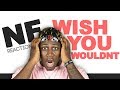NF - Wish You Wouldn