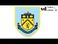 Burnley F C Anthem Burnley F C Anthem