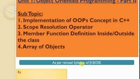 Unit 1: Object Oriented Programming Part II Class 12th Computer Sc as per revised syllabus of JKBOSE