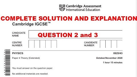 IGCSE Physics 0625 43  Oct/Nov 2020 Q2&3 |SOLVED & EXPLAINED