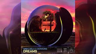 Greg Dela & Donkong - Dreams