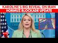 BREAKING Karoline Leavitt Delivers Major White House Update On Iran War Talks And Hormuz Blockade 