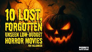 10 LOST, FORGOTTEN AND UNDERSEEN Low Budget Horror Movies