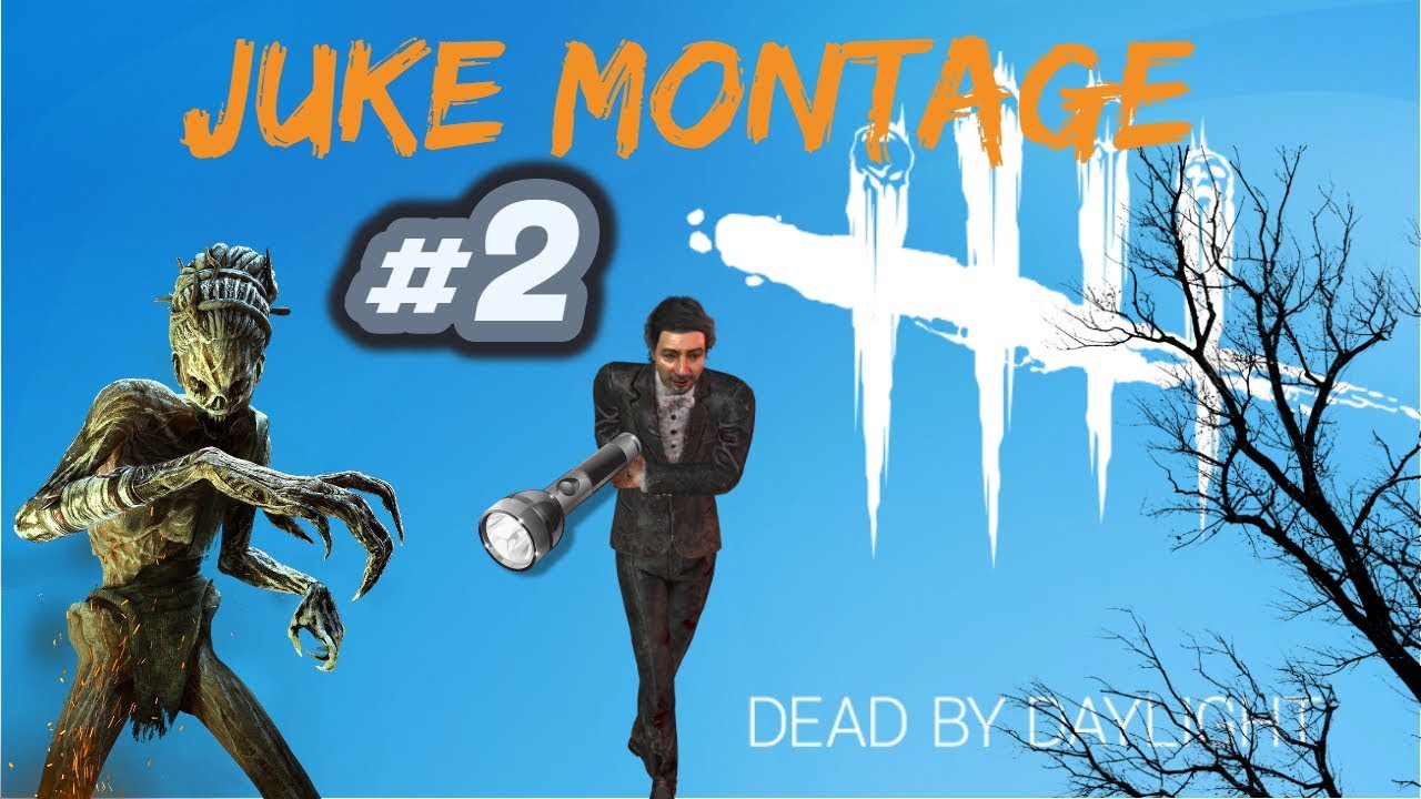 Dead by Daylight [Juke montage #2] - YouTube
