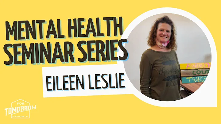 Mental Health Seminar Series with Eileen Leslie of...