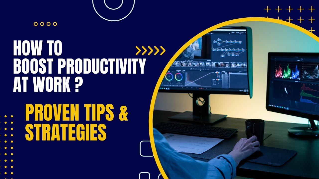How to Boost Your Productivity at Work - Proven Tips & Strategies - YouTube