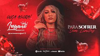 LORRANE ARAÚJO - PARA SOFRER SEM LIMITES
