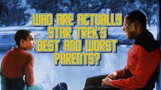 Who Are Actually Star Trek's Best and Worst Parents?