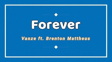 Forever by Vanze ft Brenton Mattheus (Lyric)