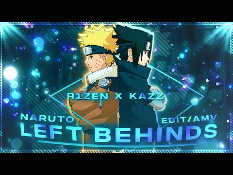 Left Behinds「AMV/Edit」| Naruto/Boruto @R1zenGod_YT x @Kazzfx  Collab | Alight Motion x Capcut