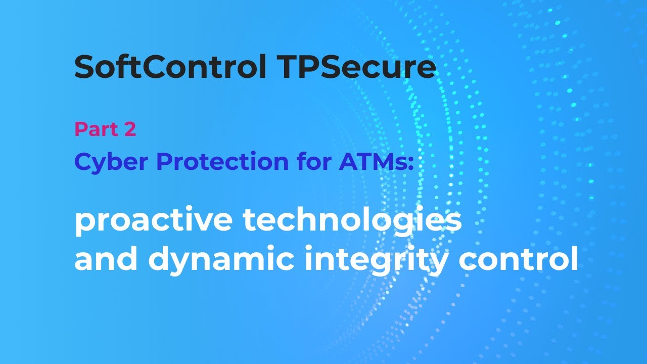 Cyber protection for ATM: proactive technologies and dynamic integrity ...