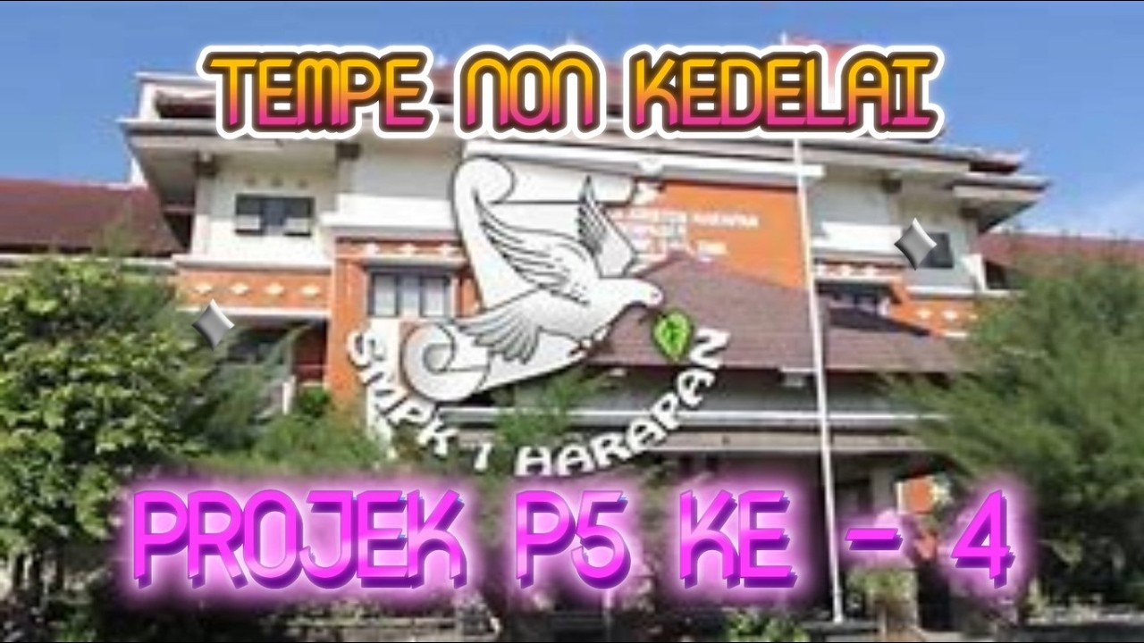 PROJEK P5 TEMA KEWIRAUSAHAAN DAN SUB TEMA TEMPEKU - Tempe non Kedelai