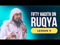 50 hadith on ruqya  lesson 9 history of evil eye and treatment  shaykh abu ubaid