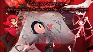Vaggies warning Hazbin Hotel  fandub with with CrimsonShadowVA