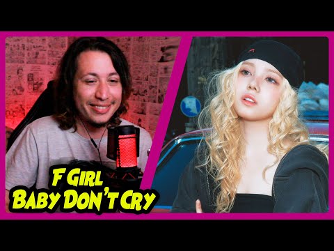 Baby DONT Cry - ‘F Girl’ MV | REACT DO MORENO
