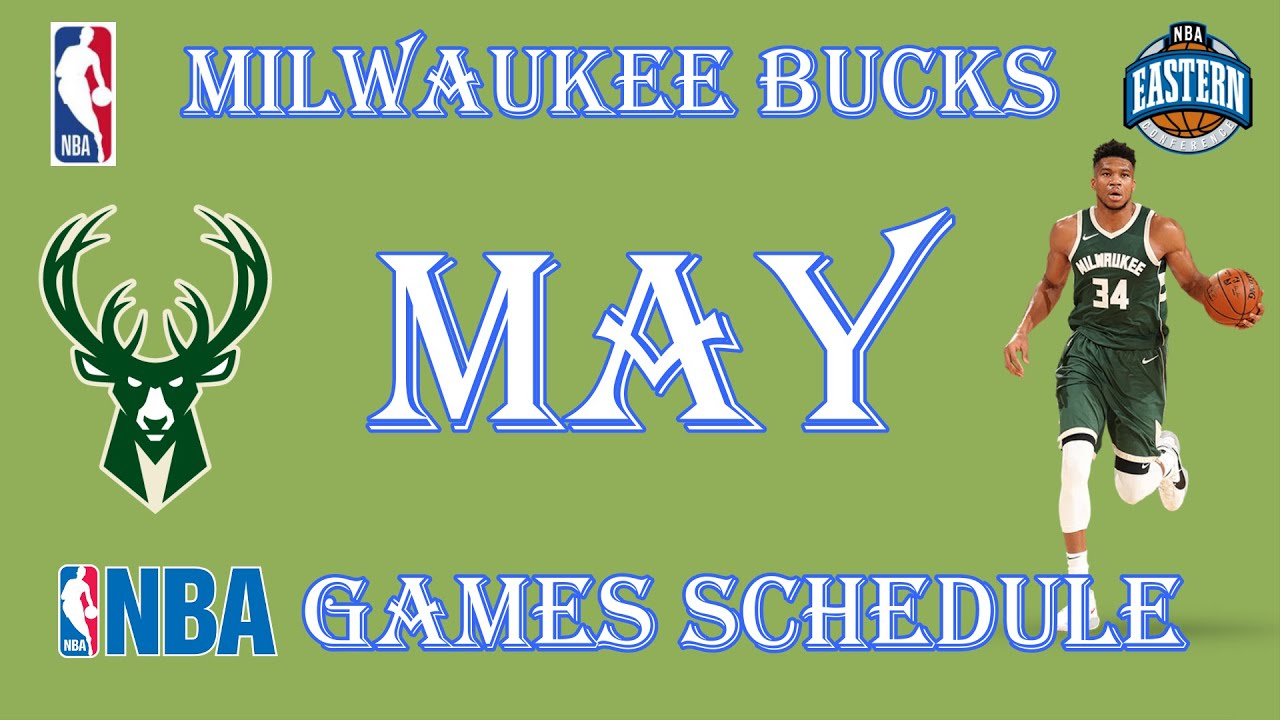 Milwaukee Bucks May 2021 Games Schedule | NBA 2020-21 Regular Season