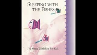 Sleeping with the Fishes - The Music Workshop for Kid - 16 Close Your Eye
